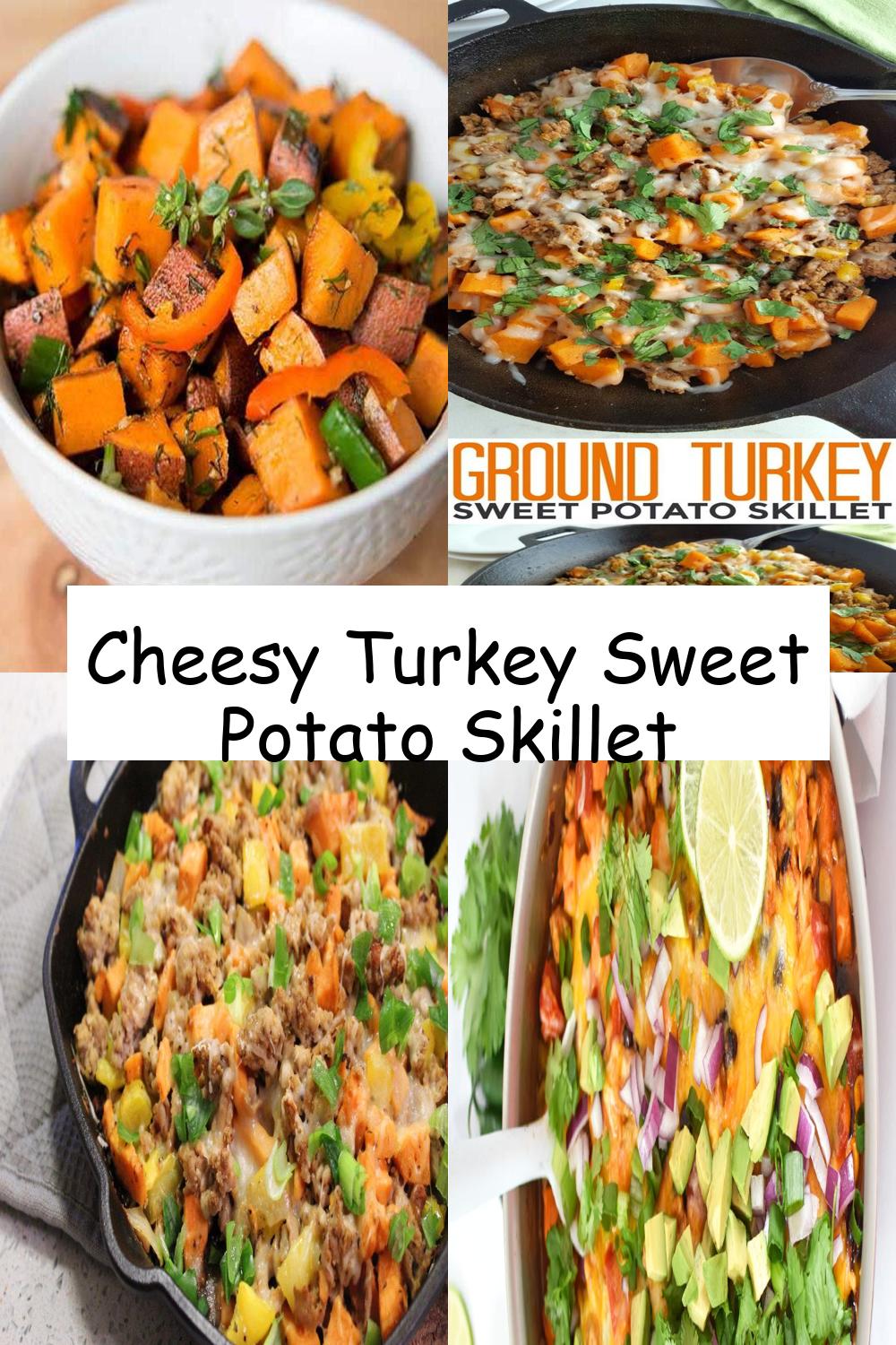 Cheesy Turkey Sweet Potato Skillet