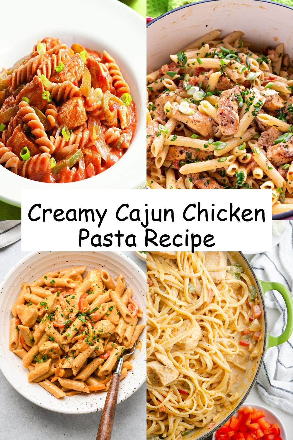 Creamy Cajun Chicken Pasta Recipe