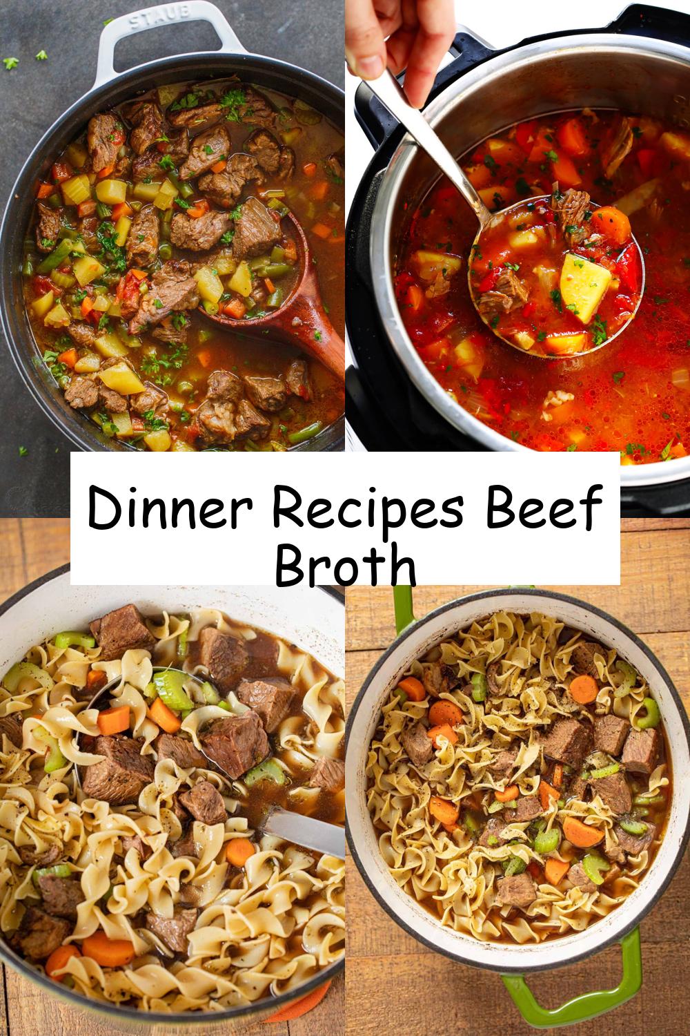 Dinner Recipes Beef Broth