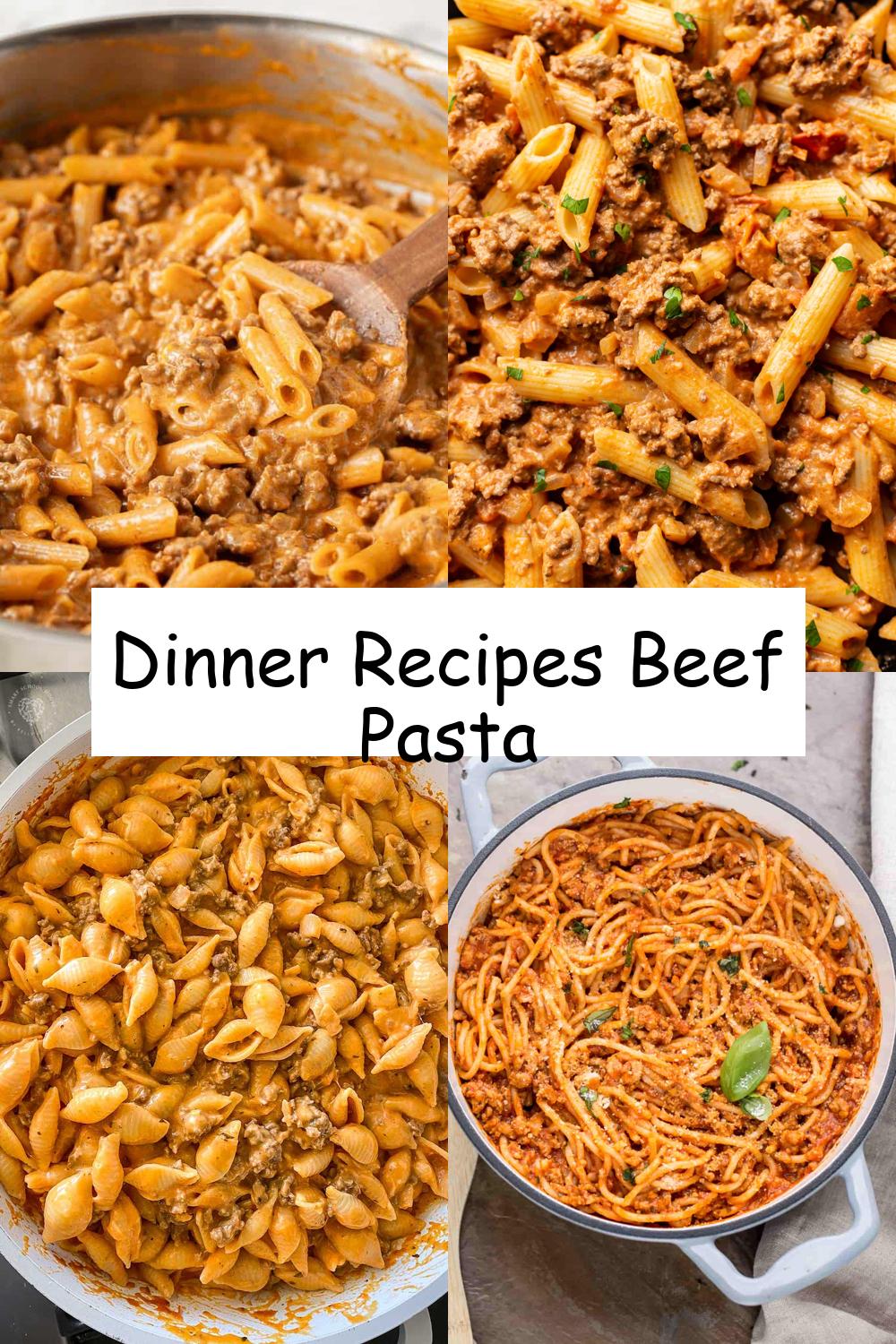 Dinner Recipes Beef Pasta