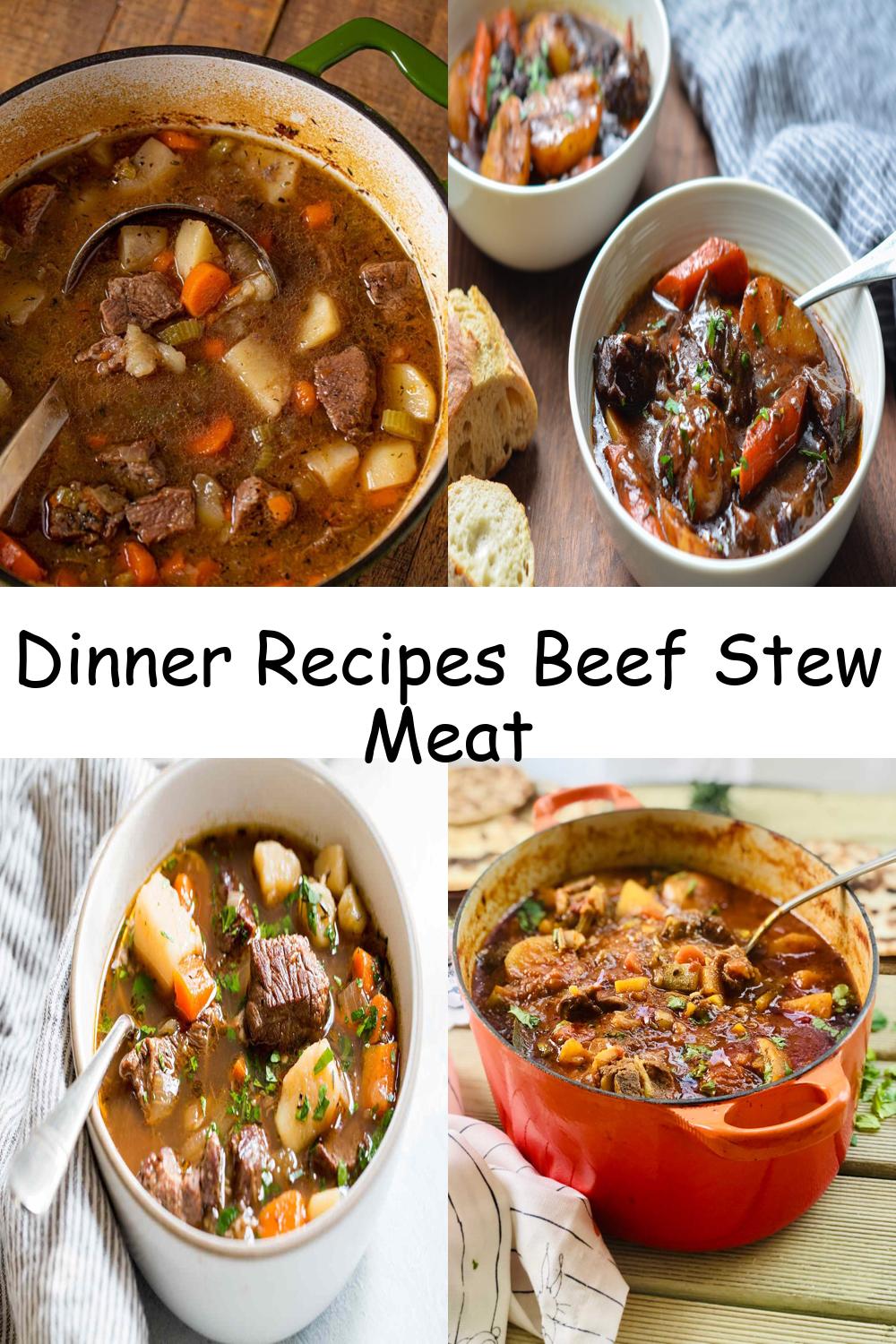 Dinner Recipes Beef Stew Meat