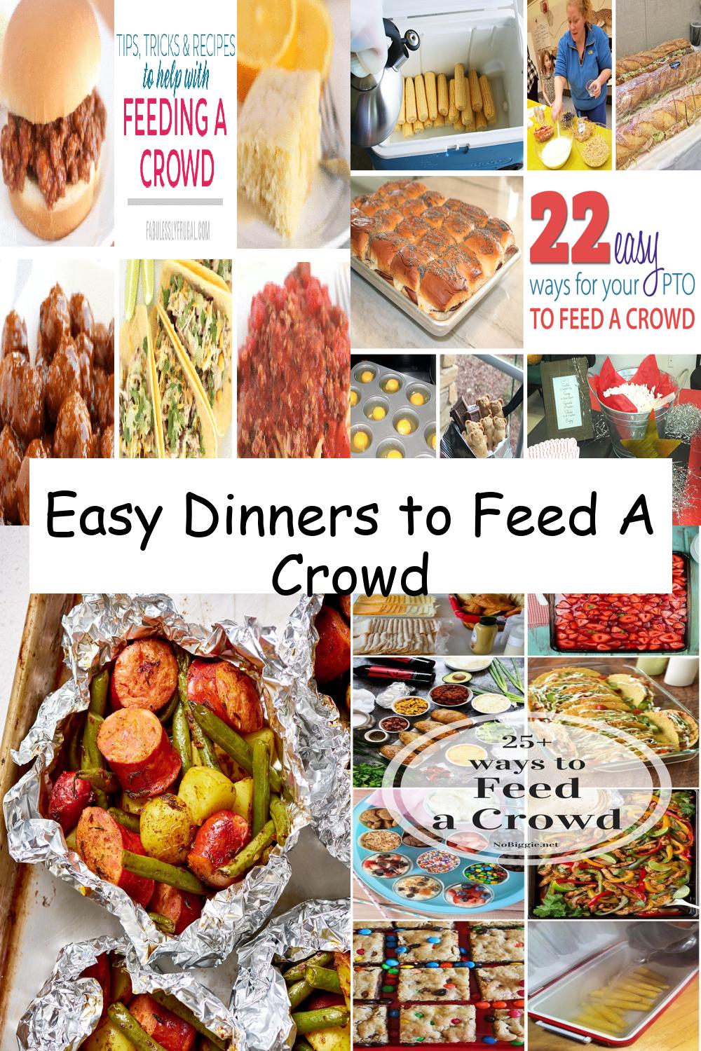 Easy Dinners to Feed A Crowd