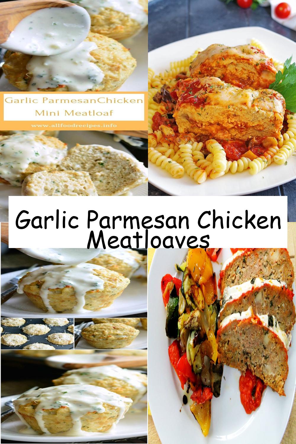 Garlic Parmesan Chicken Meatloaves