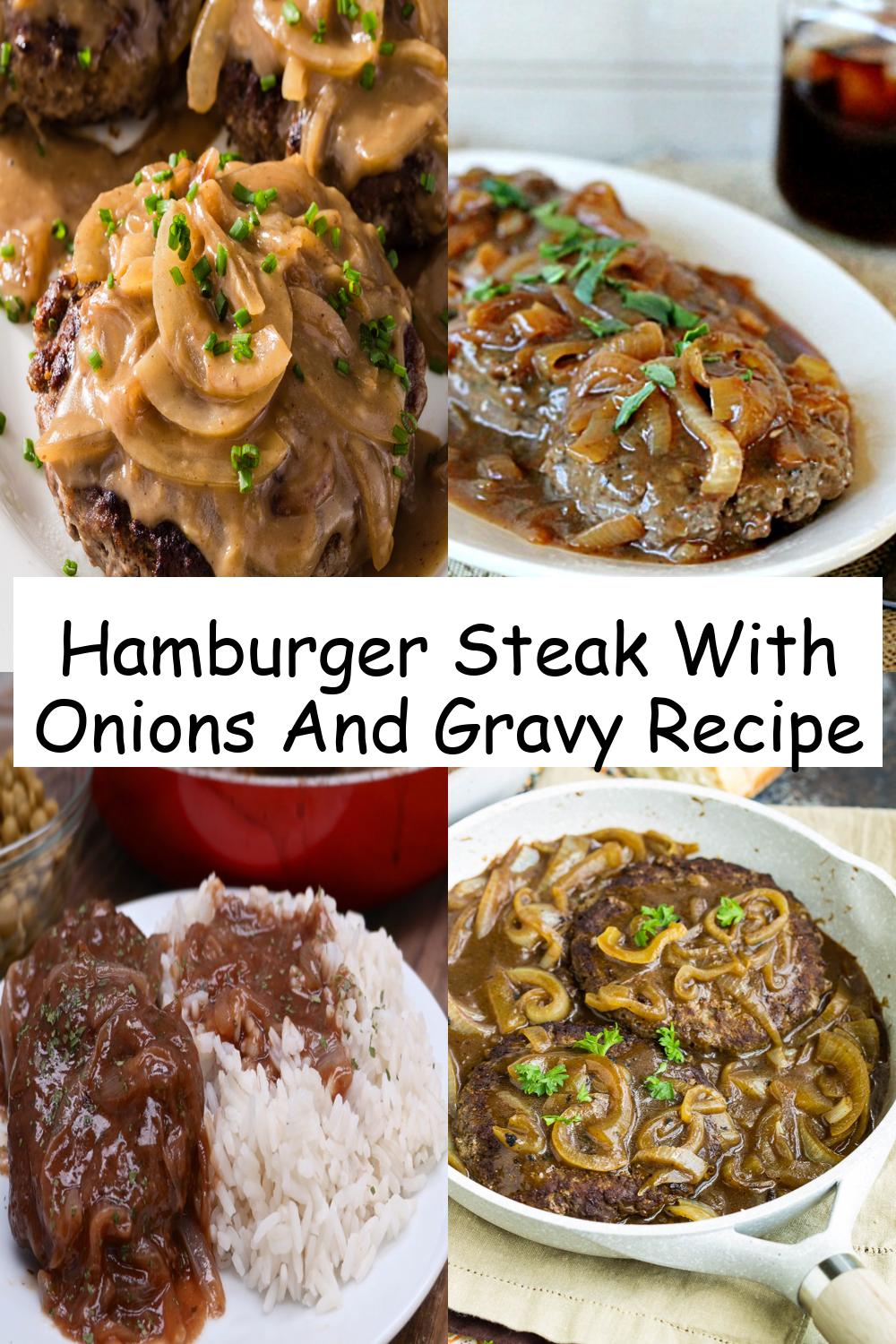 Hamburger Steak With Onions And Gravy Recipe