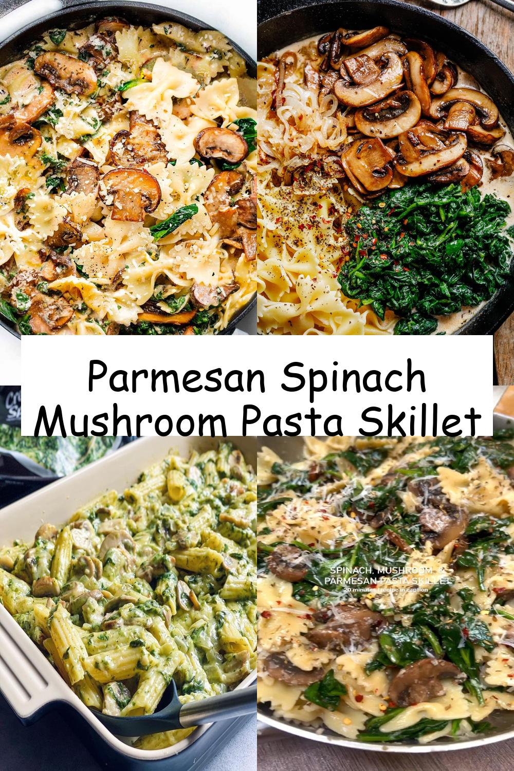 Parmesan Spinach Mushroom Pasta Skillet