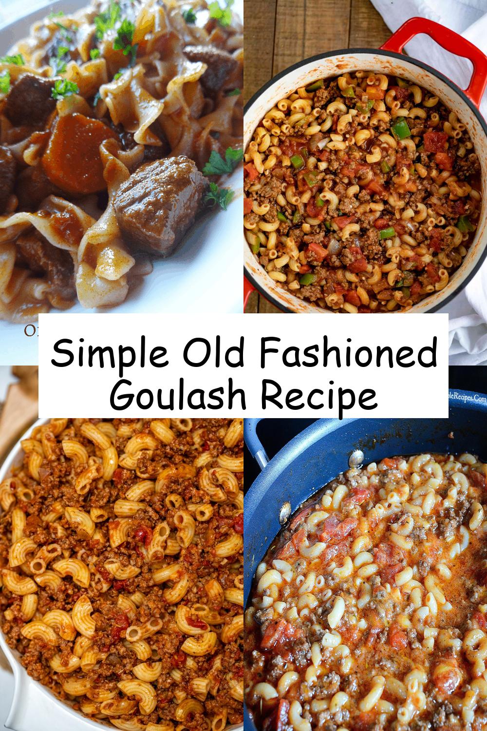 Simple Old Fashioned Goulash Recipe