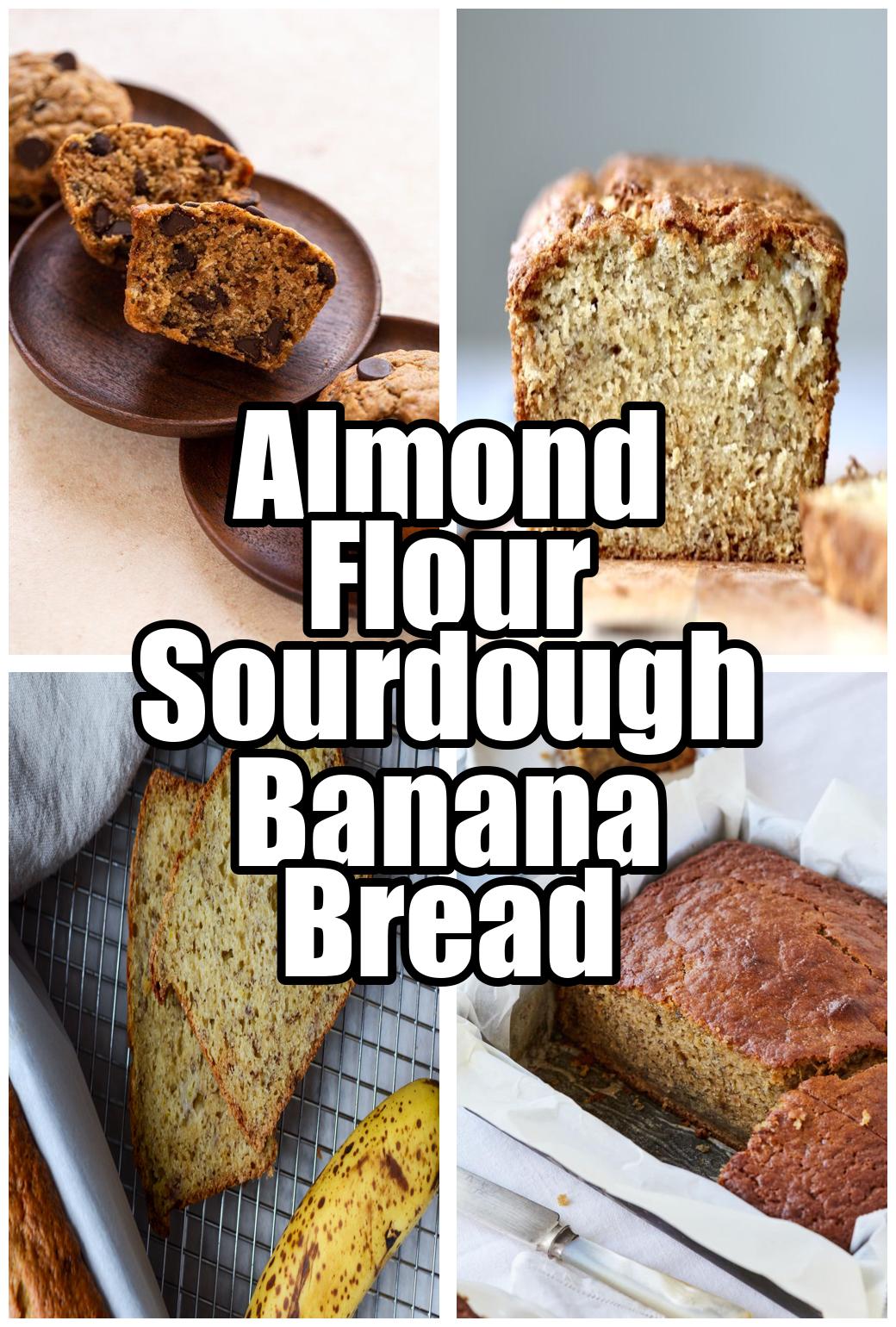 Almond Flour Sourdough Banana Bread