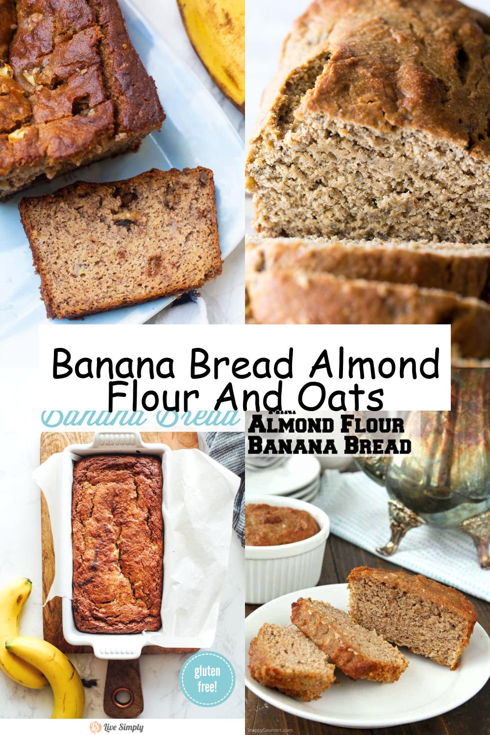 Banana Bread Almond Flour And Oats