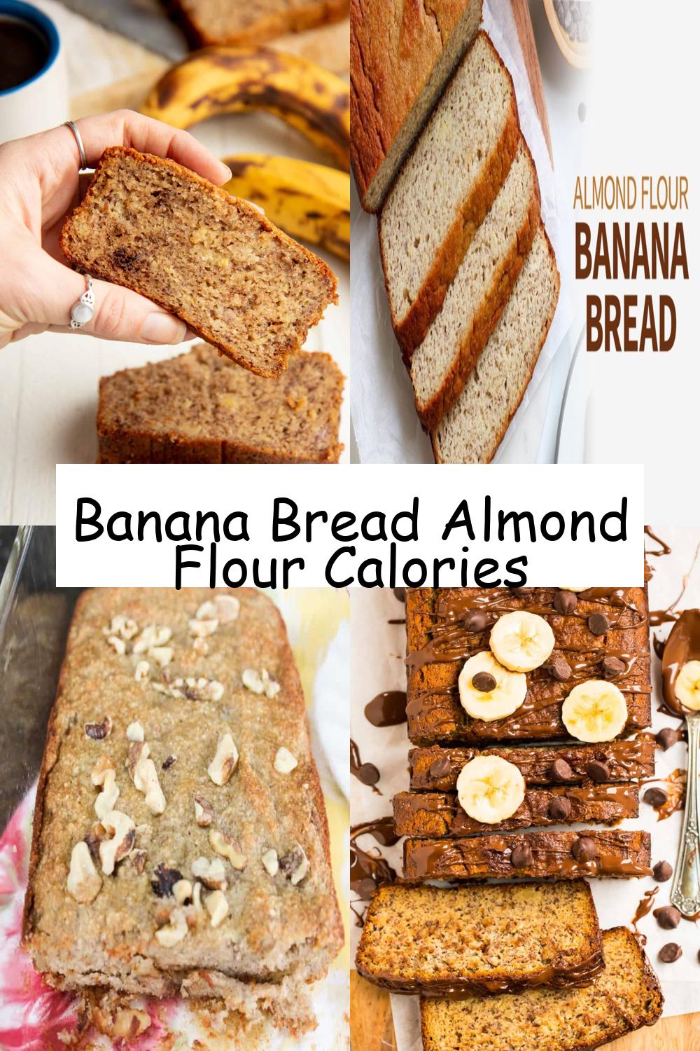 Banana Bread Almond Flour Calories