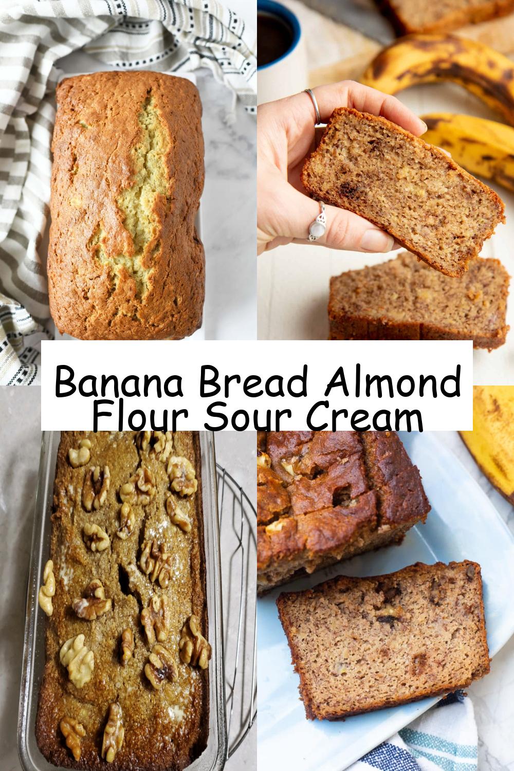 Banana Bread Almond Flour Sour Cream