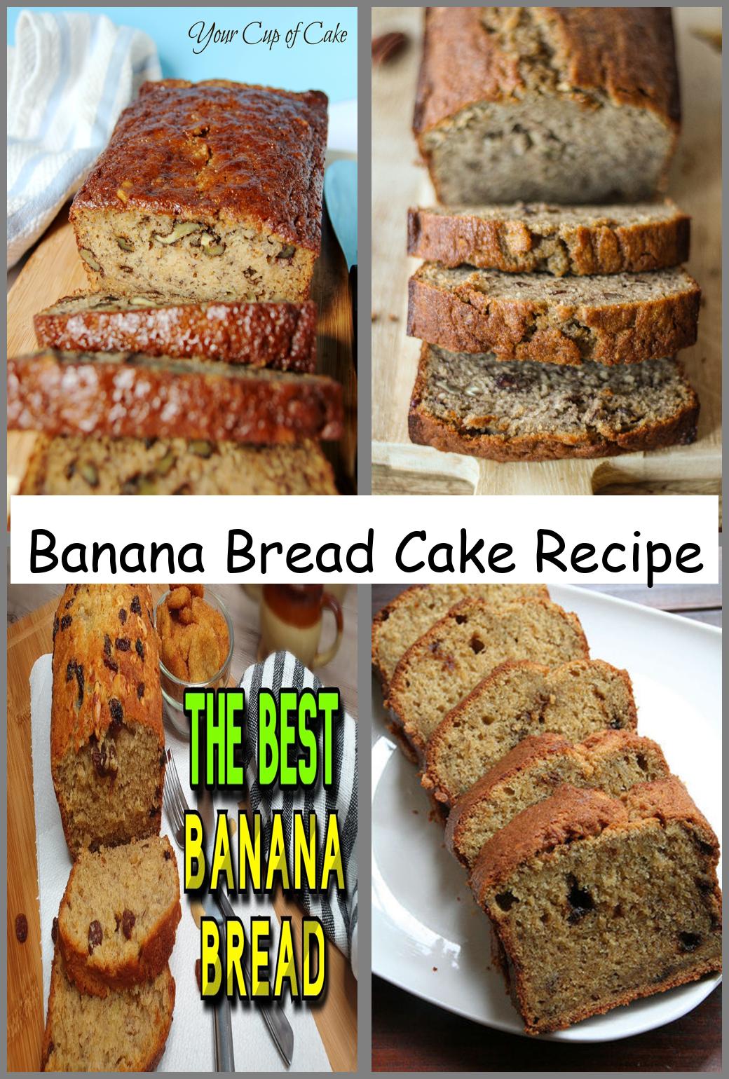 Banana Bread Cake Recipe