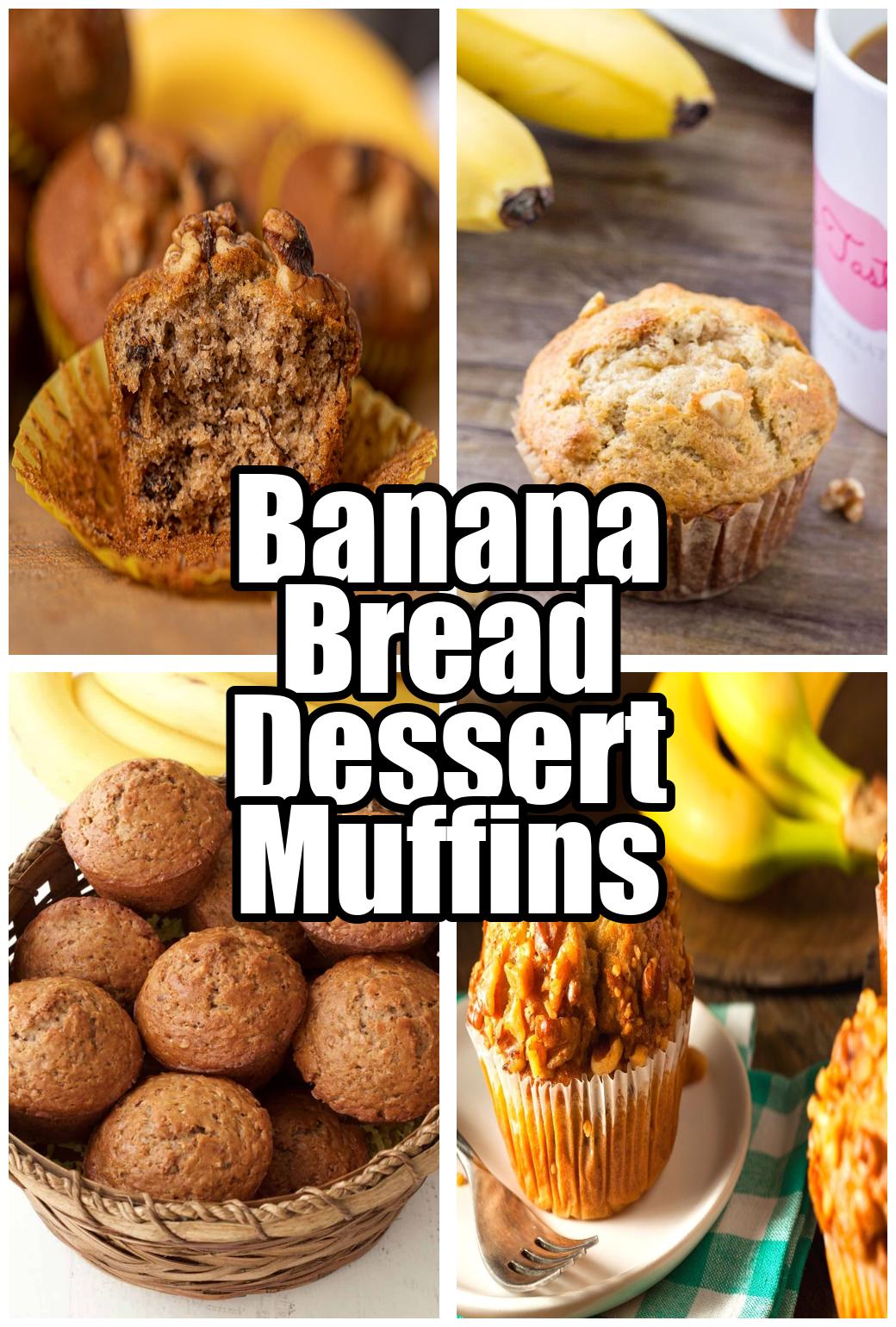 Banana Bread Dessert Muffins