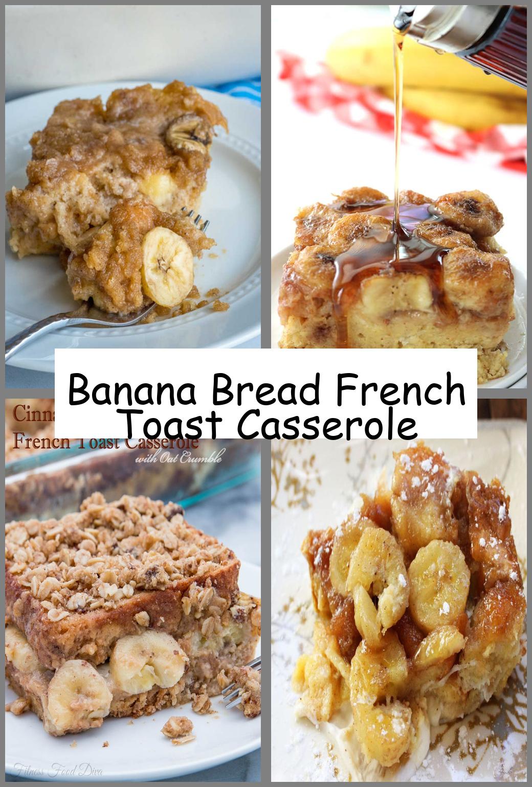 Banana Bread French Toast Casserole