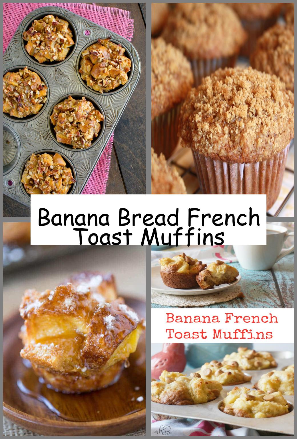 Banana Bread French Toast Muffins