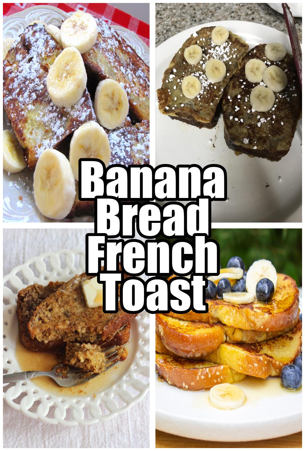 Banana Bread French Toast