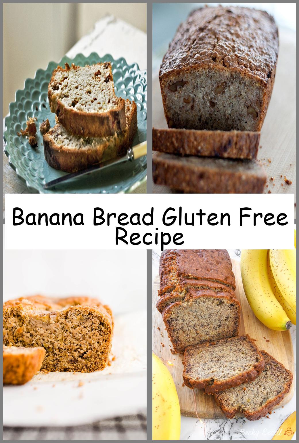 Banana Bread Gluten Free Recipe