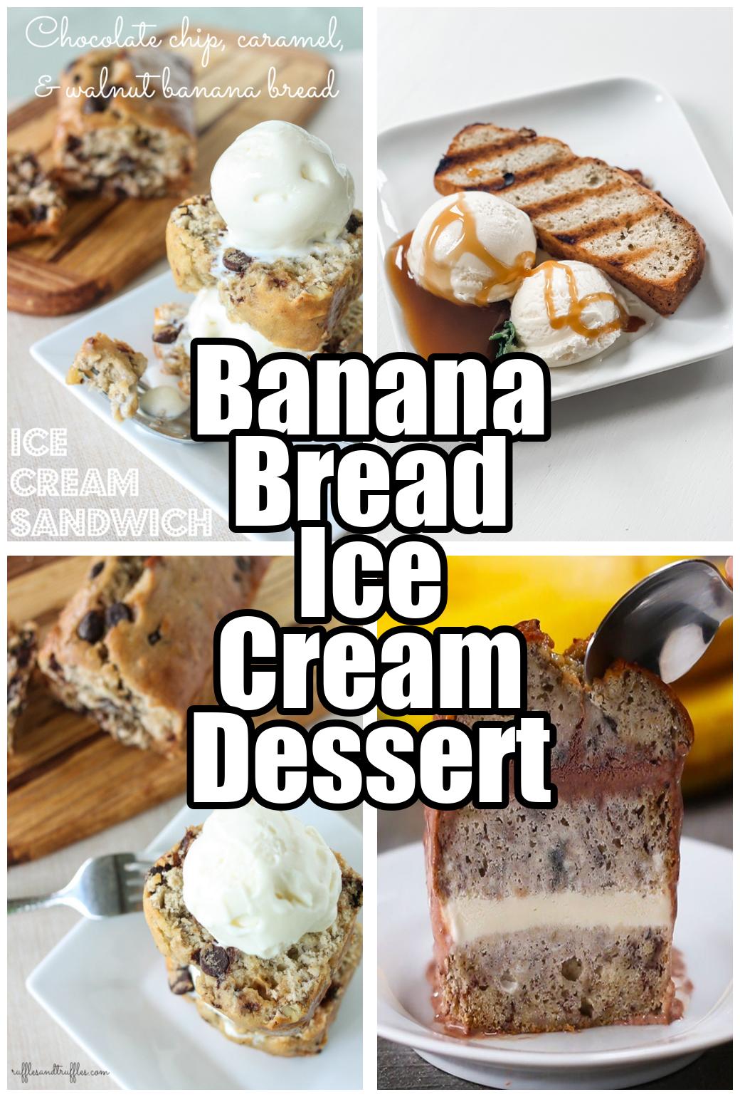 Banana Bread Ice Cream Dessert