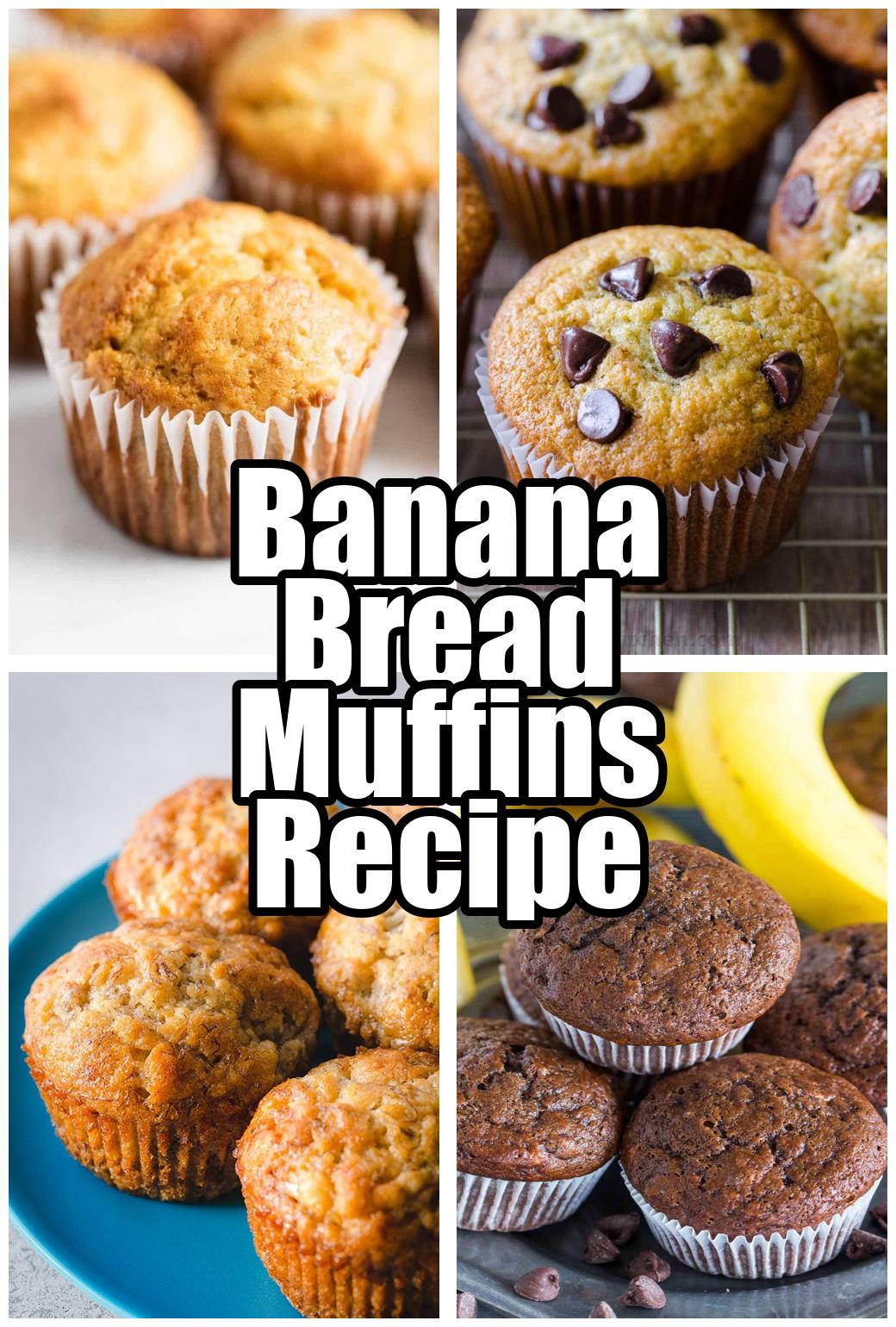 Banana Bread Muffins Recipe