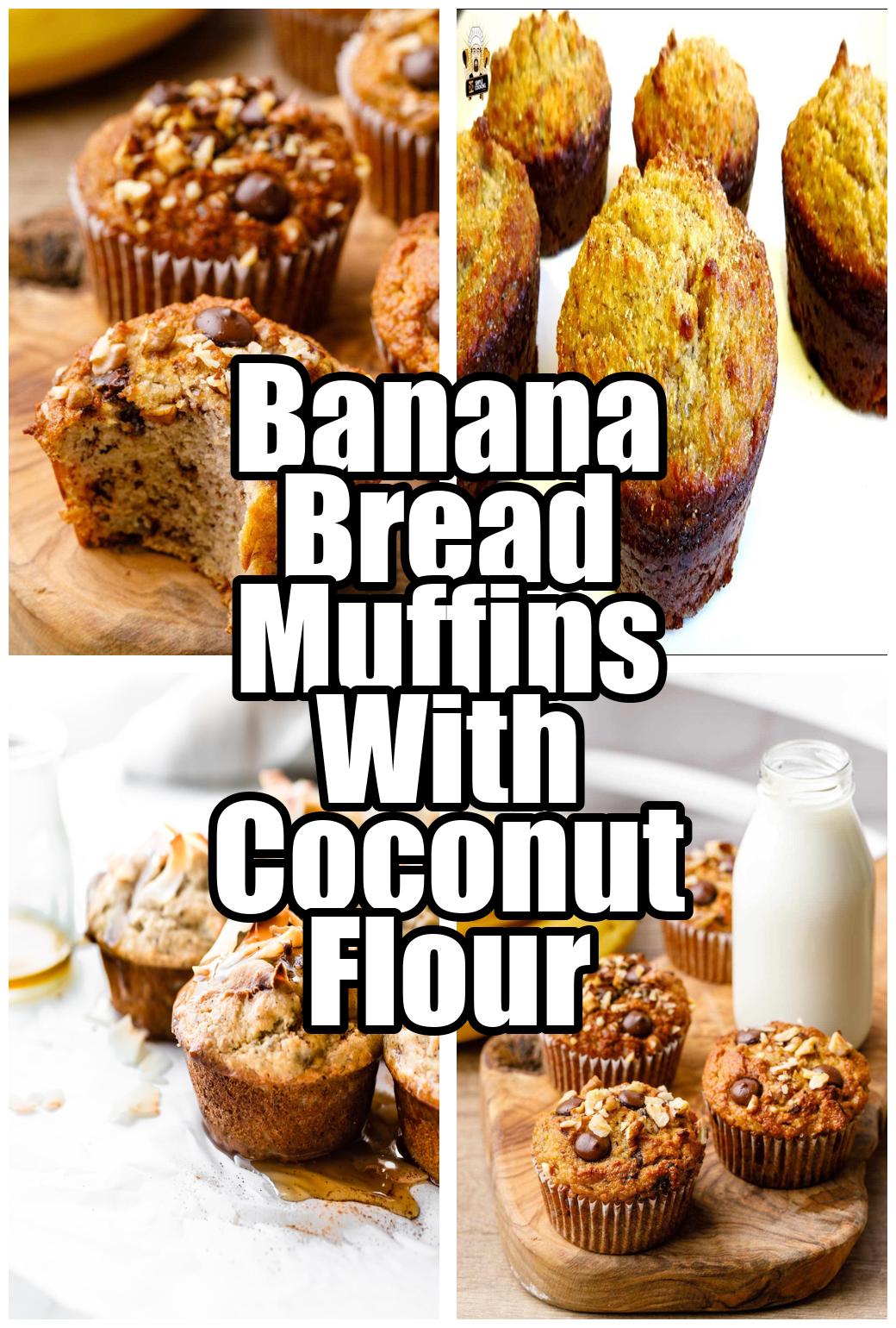 Banana Bread Muffins With Coconut Flour