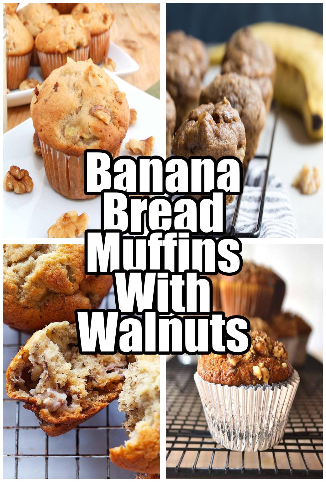 Banana Bread Muffins With Walnuts