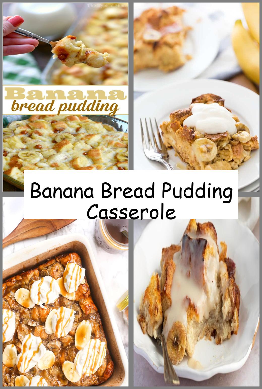 Banana Bread Pudding Casserole