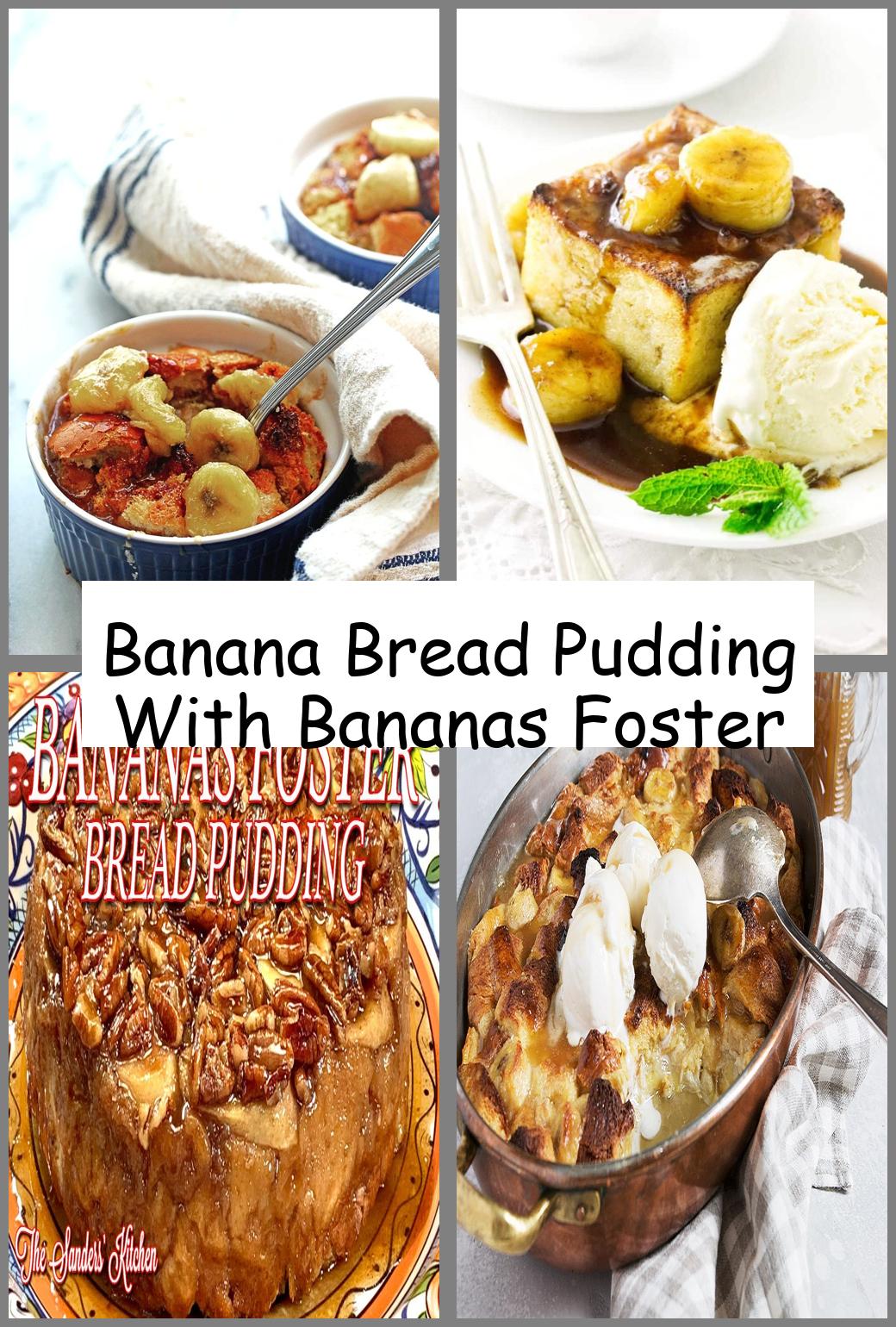 Banana Bread Pudding With Bananas Foster