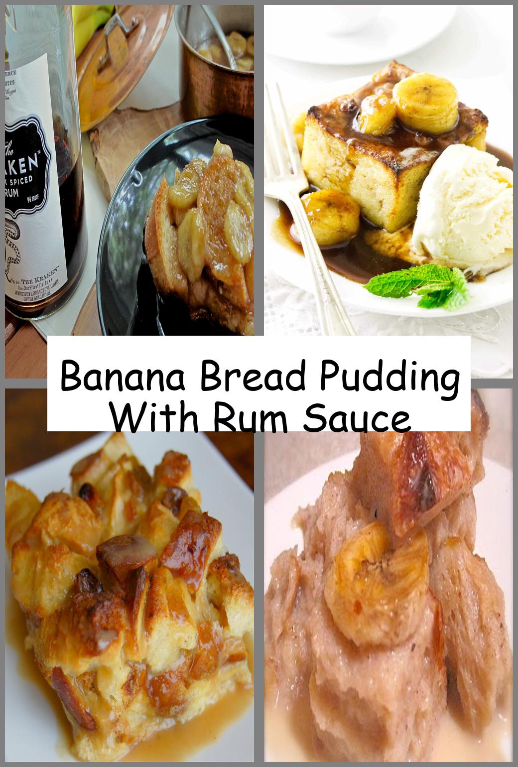 Banana Bread Pudding With Rum Sauce