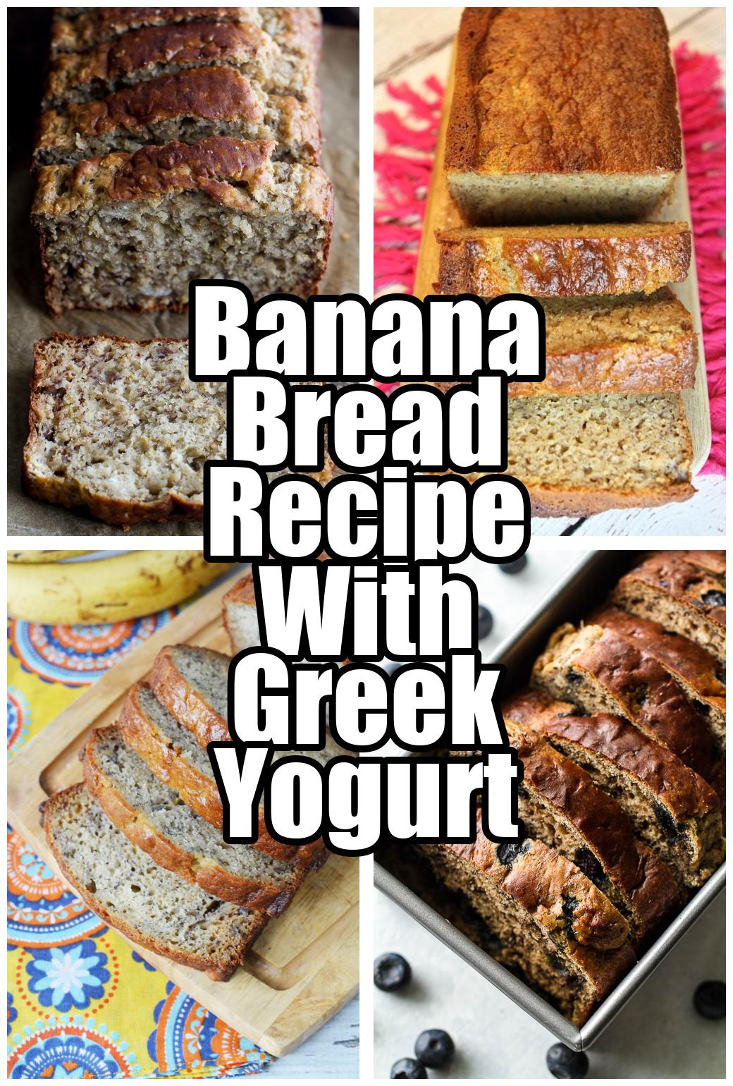 Banana Bread Recipe With Greek Yogurt