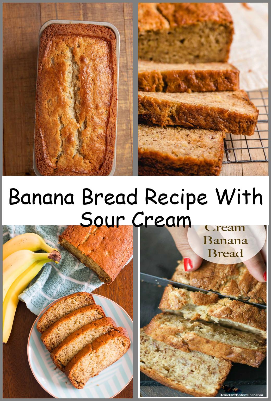 Banana Bread Recipe With Sour Cream