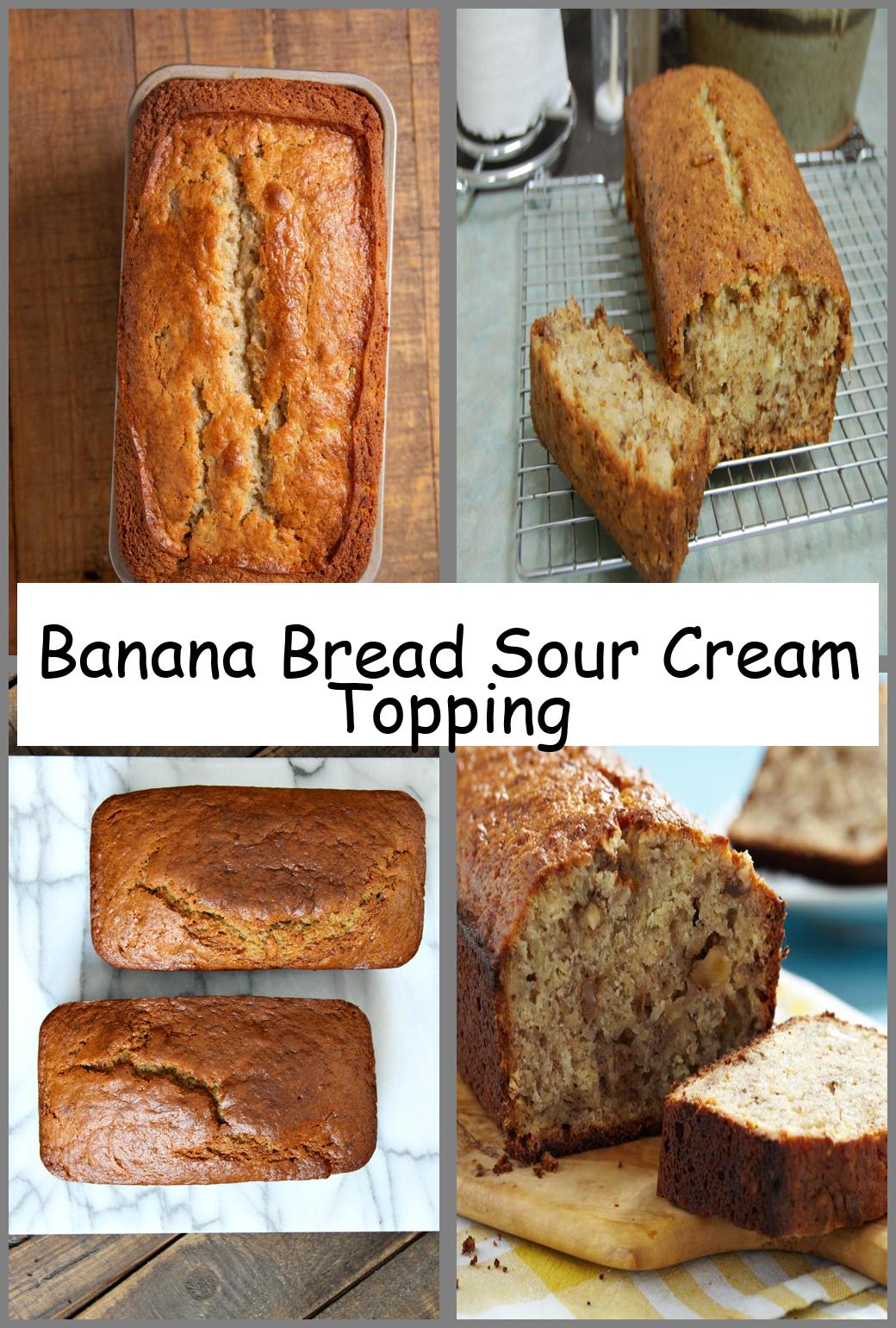 Banana Bread Sour Cream Topping