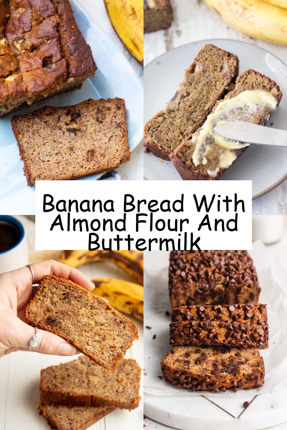 Banana Bread With Almond Flour And Buttermilk