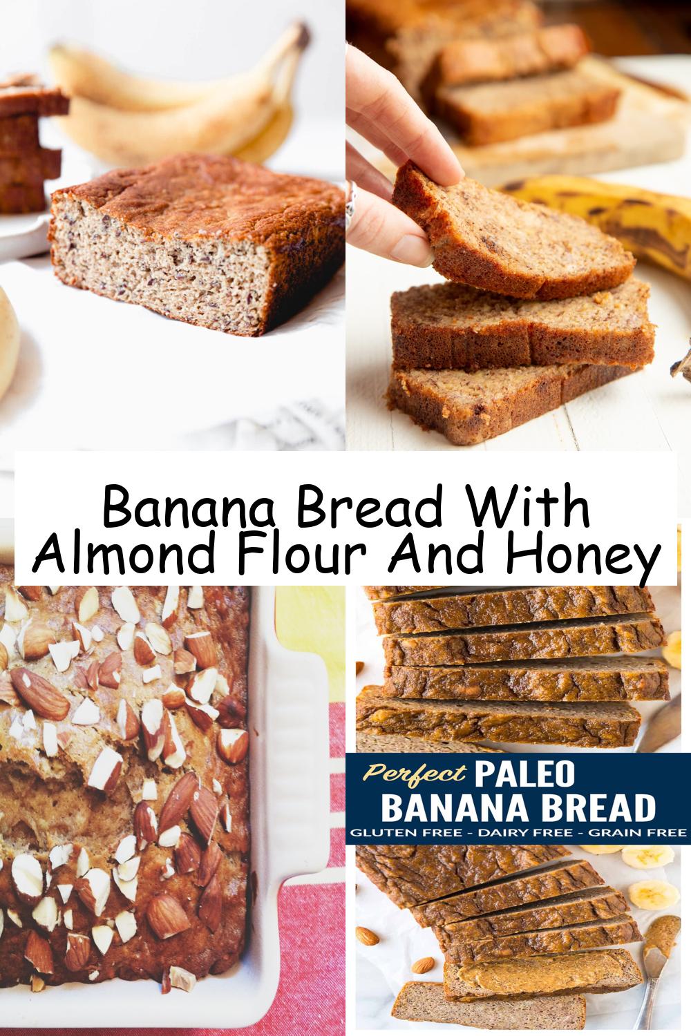 Banana Bread With Almond Flour And Honey