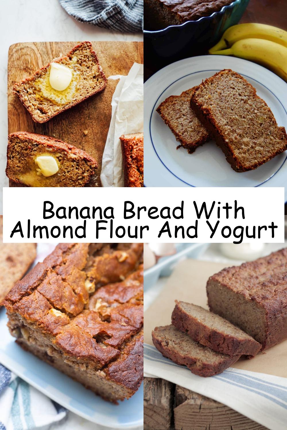 Banana Bread With Almond Flour And Yogurt