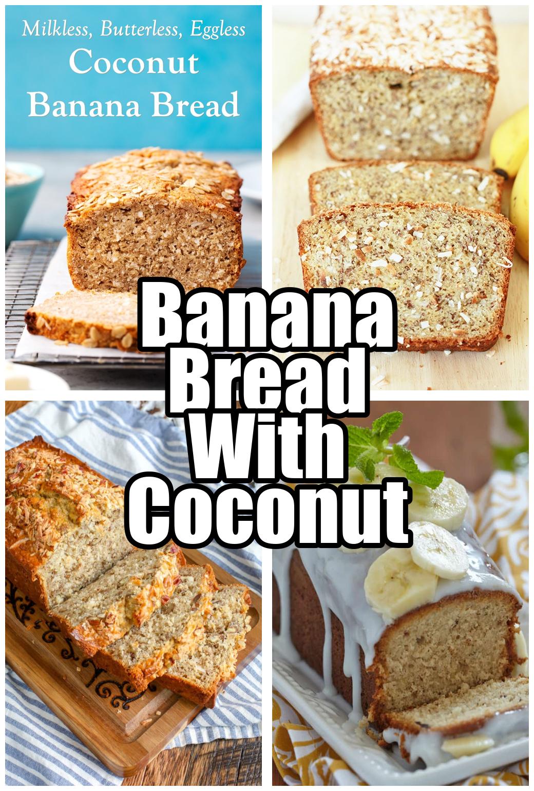 Banana Bread With Coconut