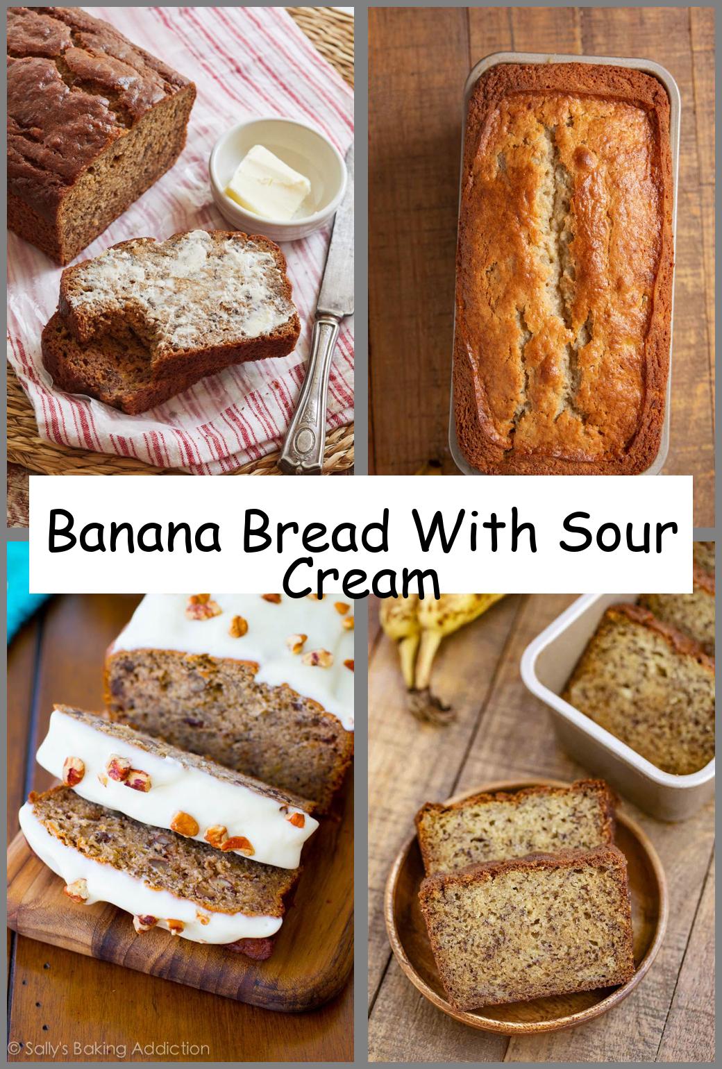 Banana Bread With Sour Cream