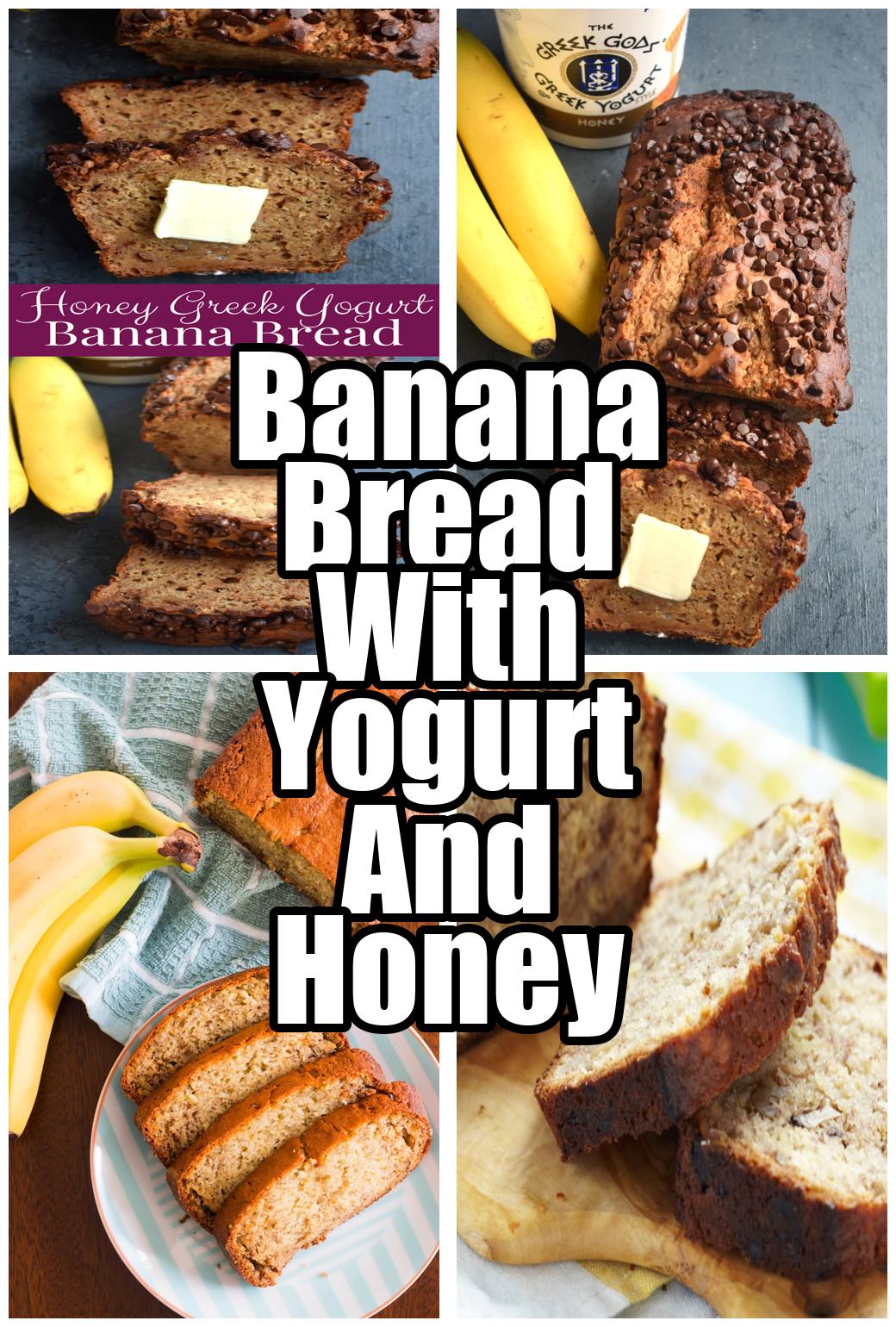 Banana Bread With Yogurt And Honey