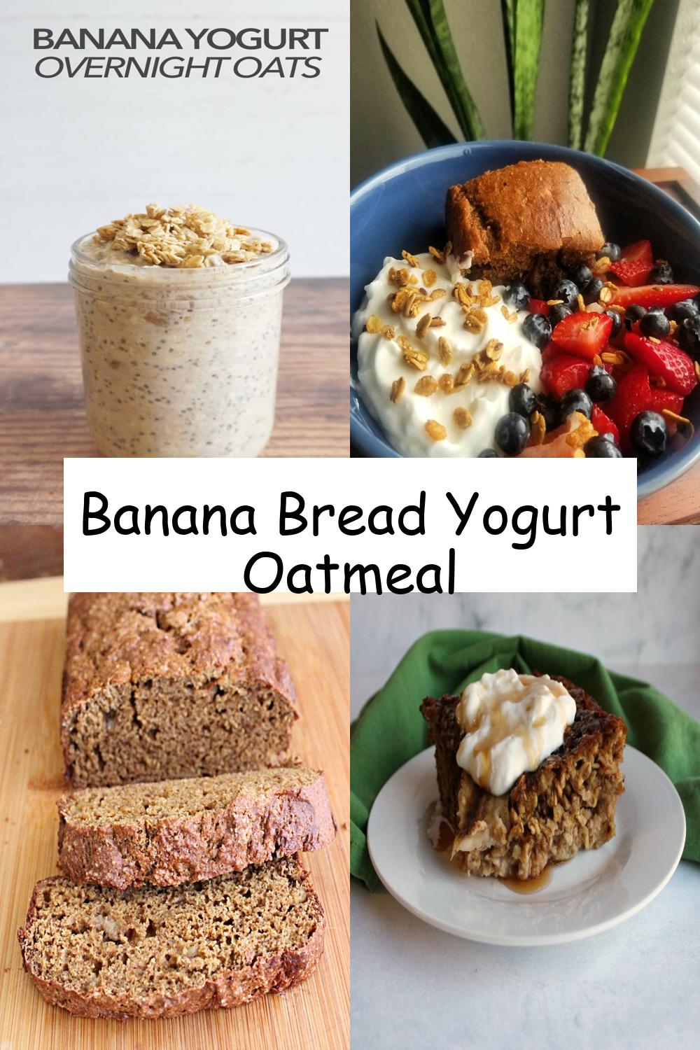 Banana Bread Yogurt Oatmeal