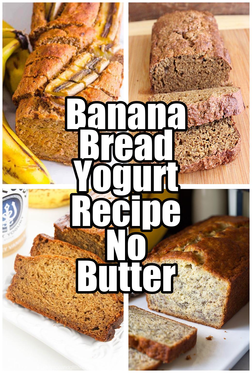 Banana Bread Yogurt Recipe No Butter