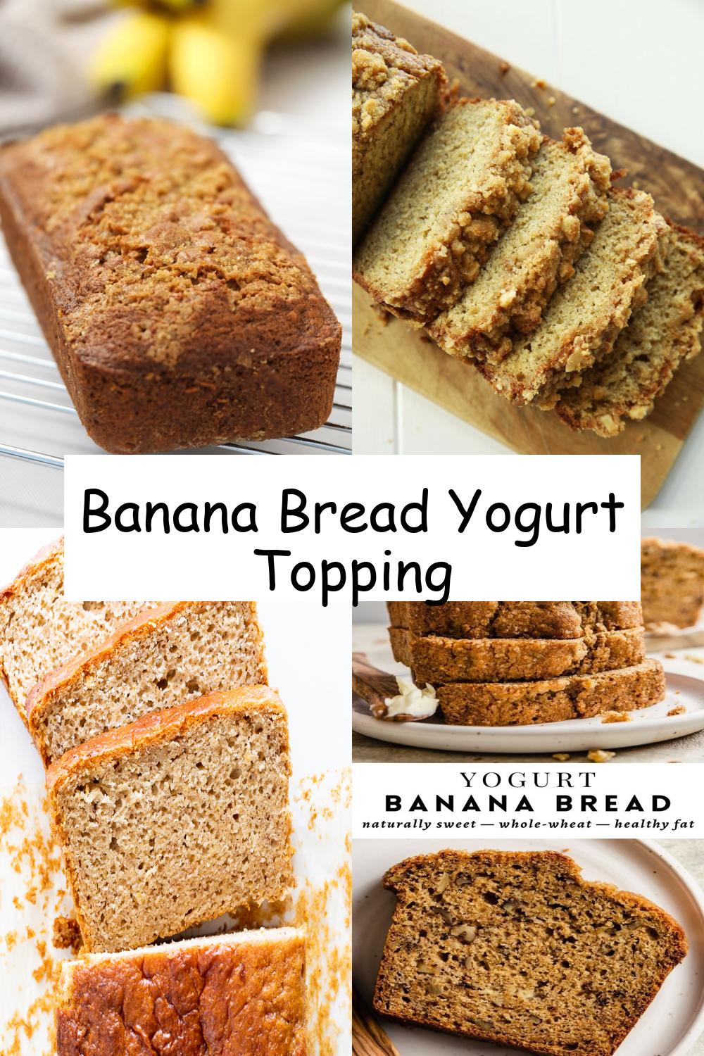 Banana Bread Yogurt Topping