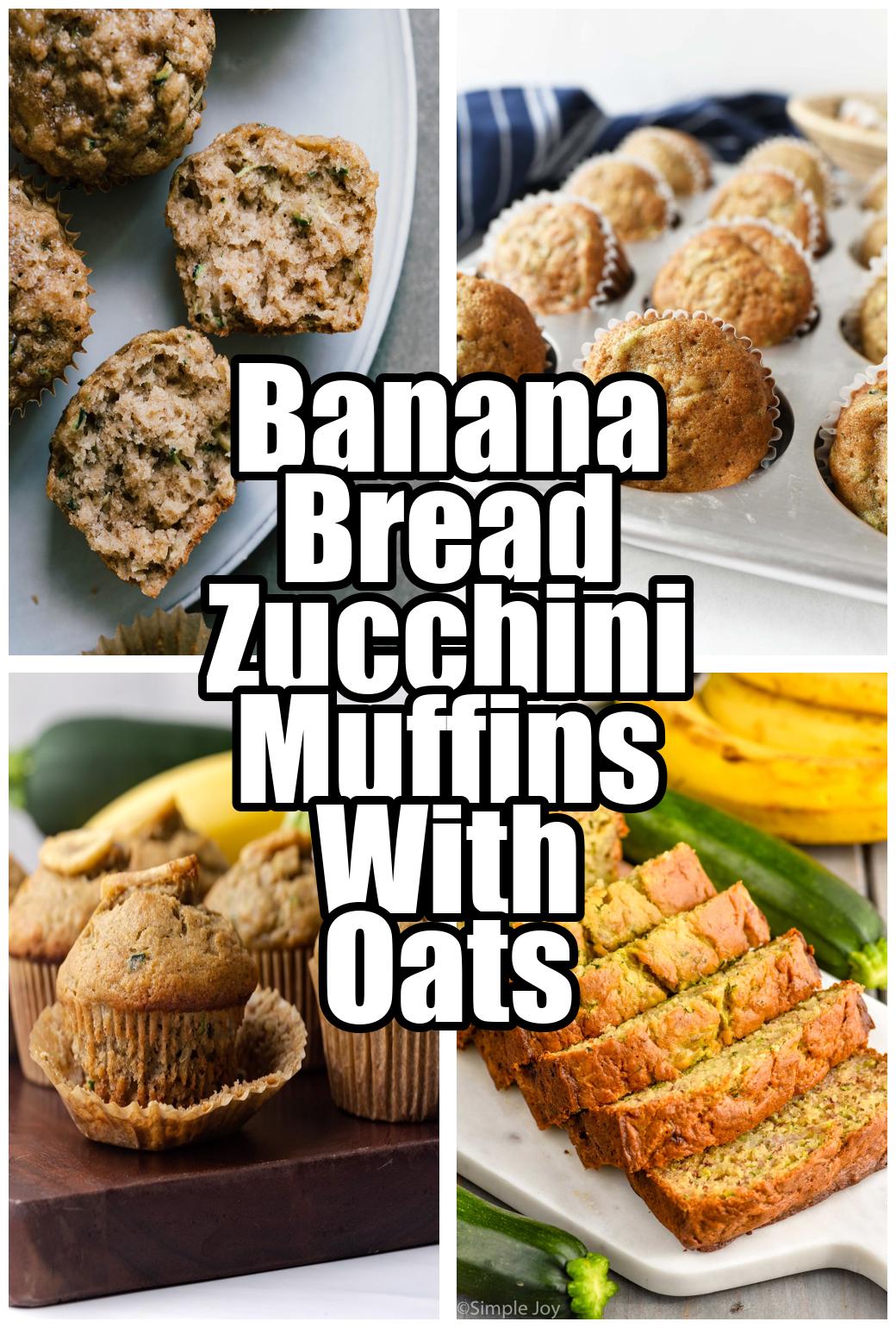 Banana Bread Zucchini Muffins With Oats