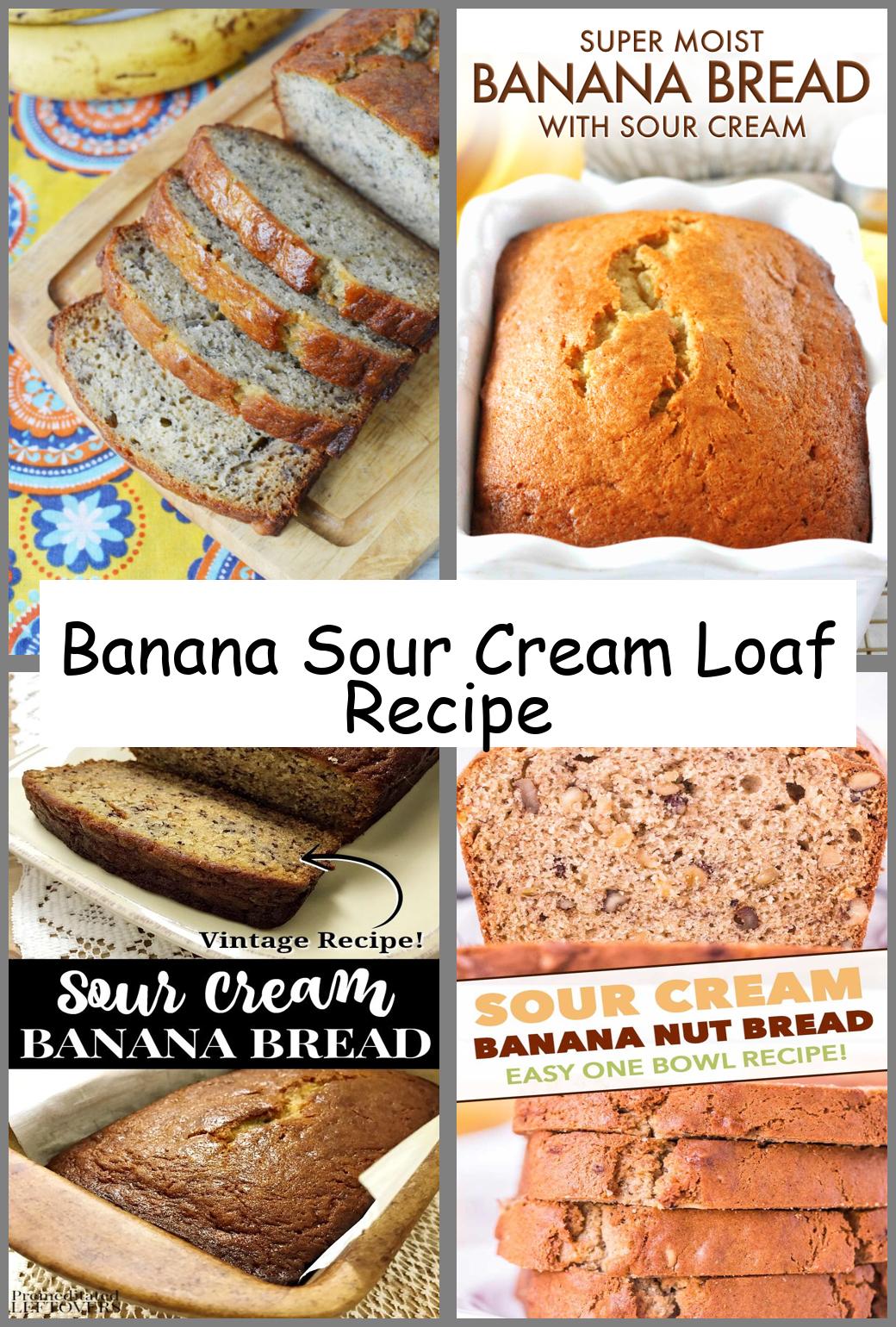 Banana Sour Cream Loaf Recipe