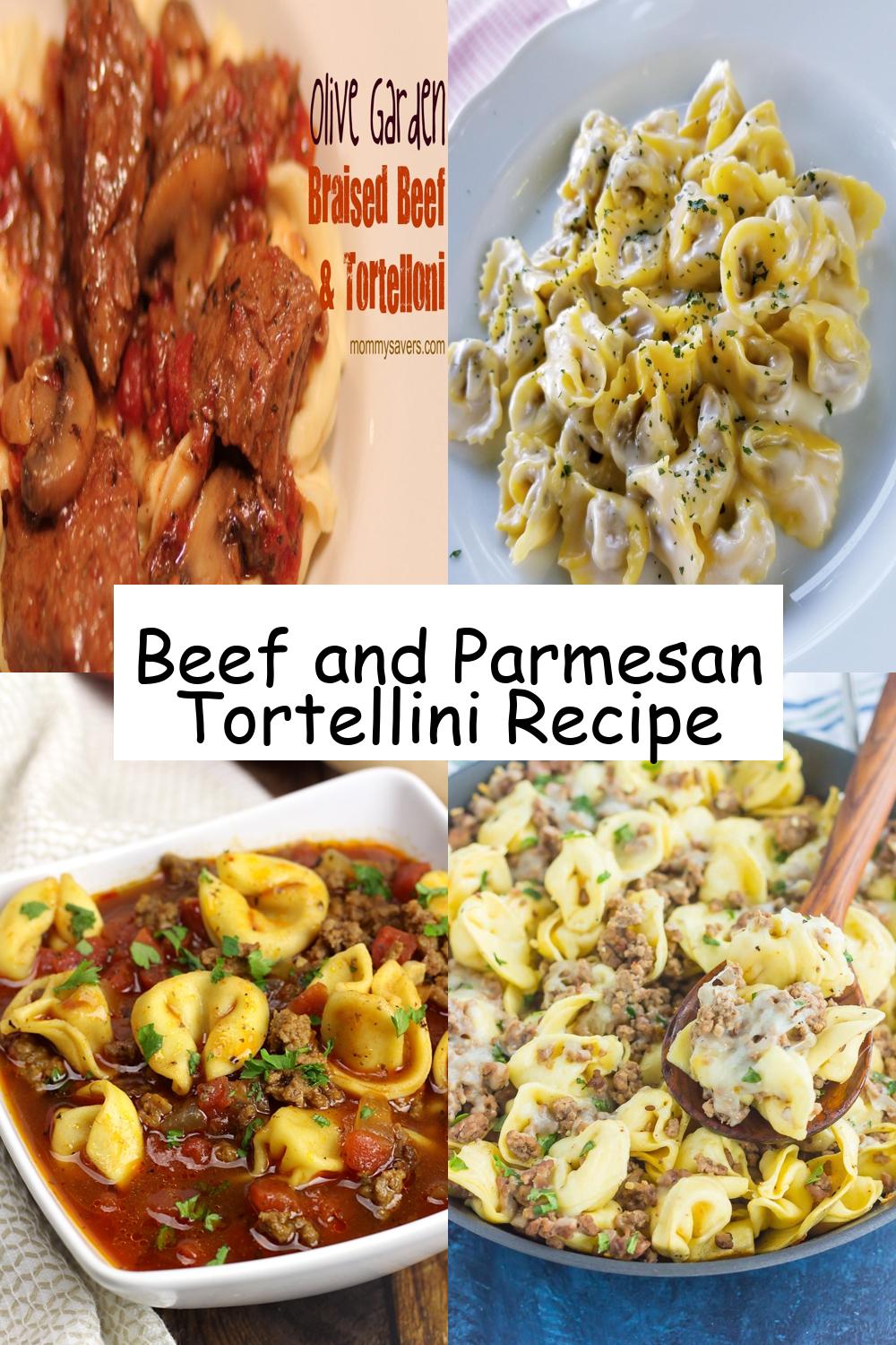 Beef and Parmesan Tortellini Recipe