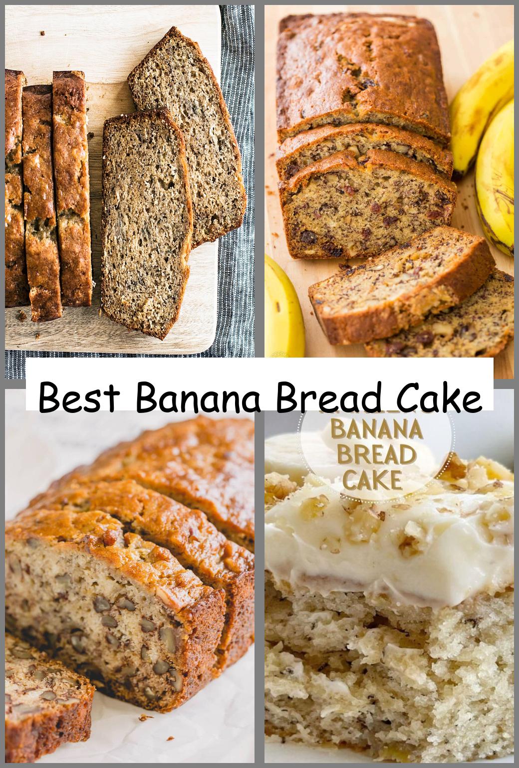 Best Banana Bread Cake