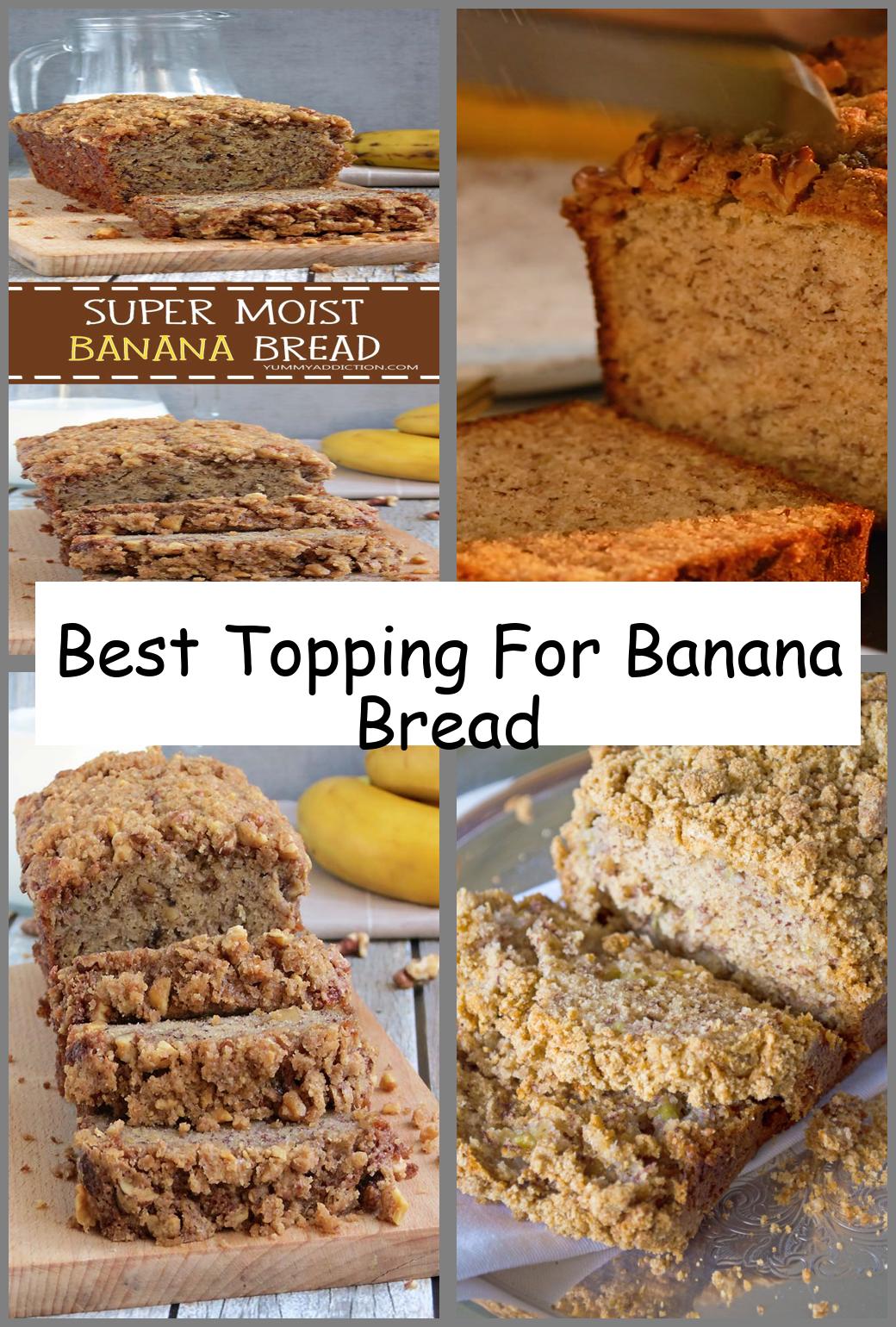 Best Topping For Banana Bread