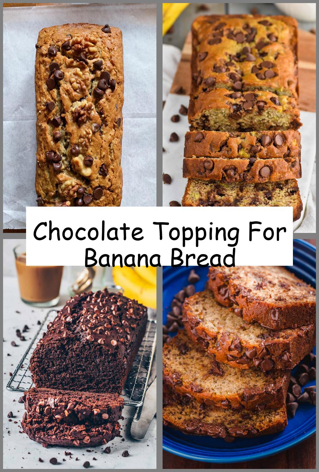 Chocolate Topping For Banana Bread