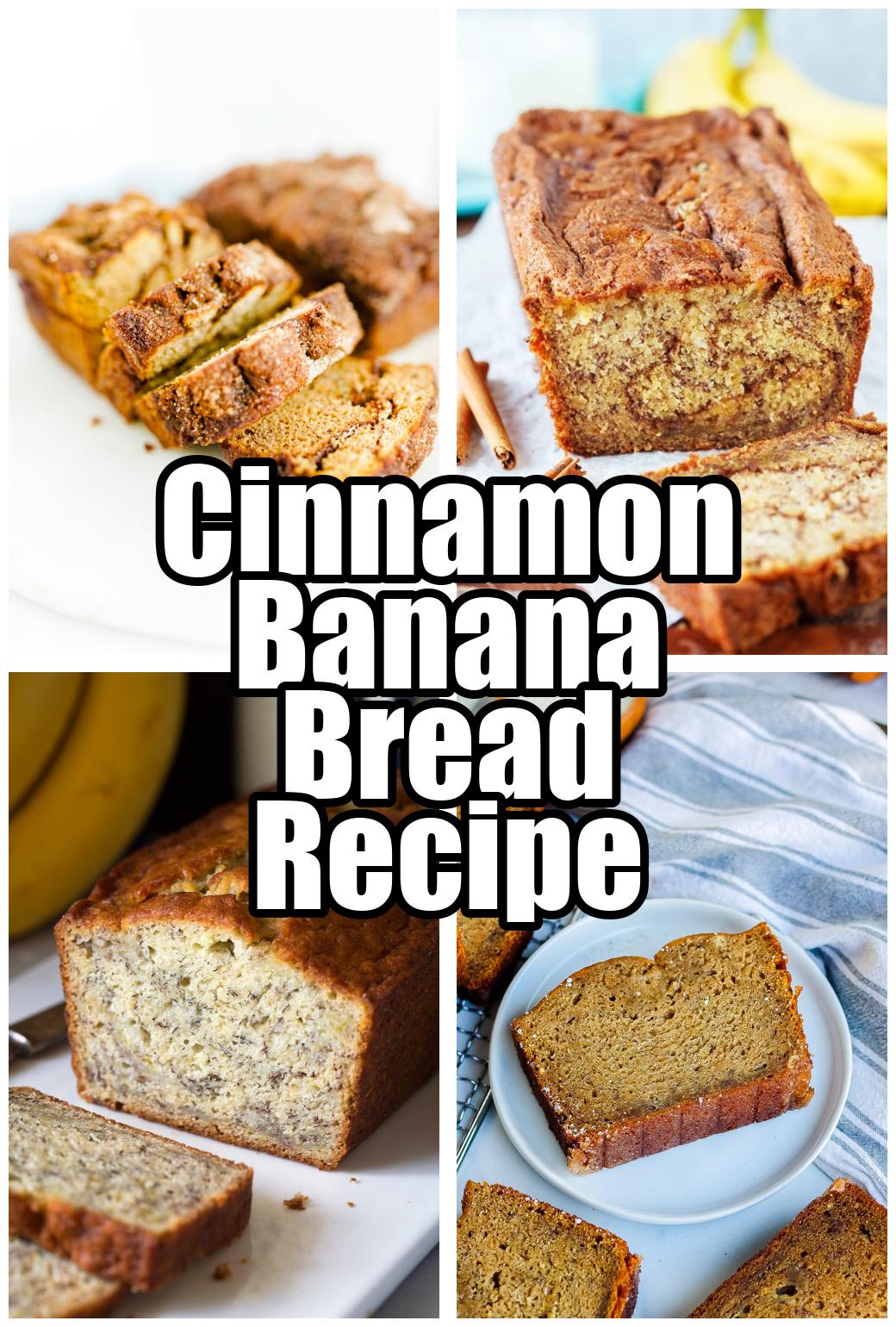 Cinnamon Banana Bread Recipe