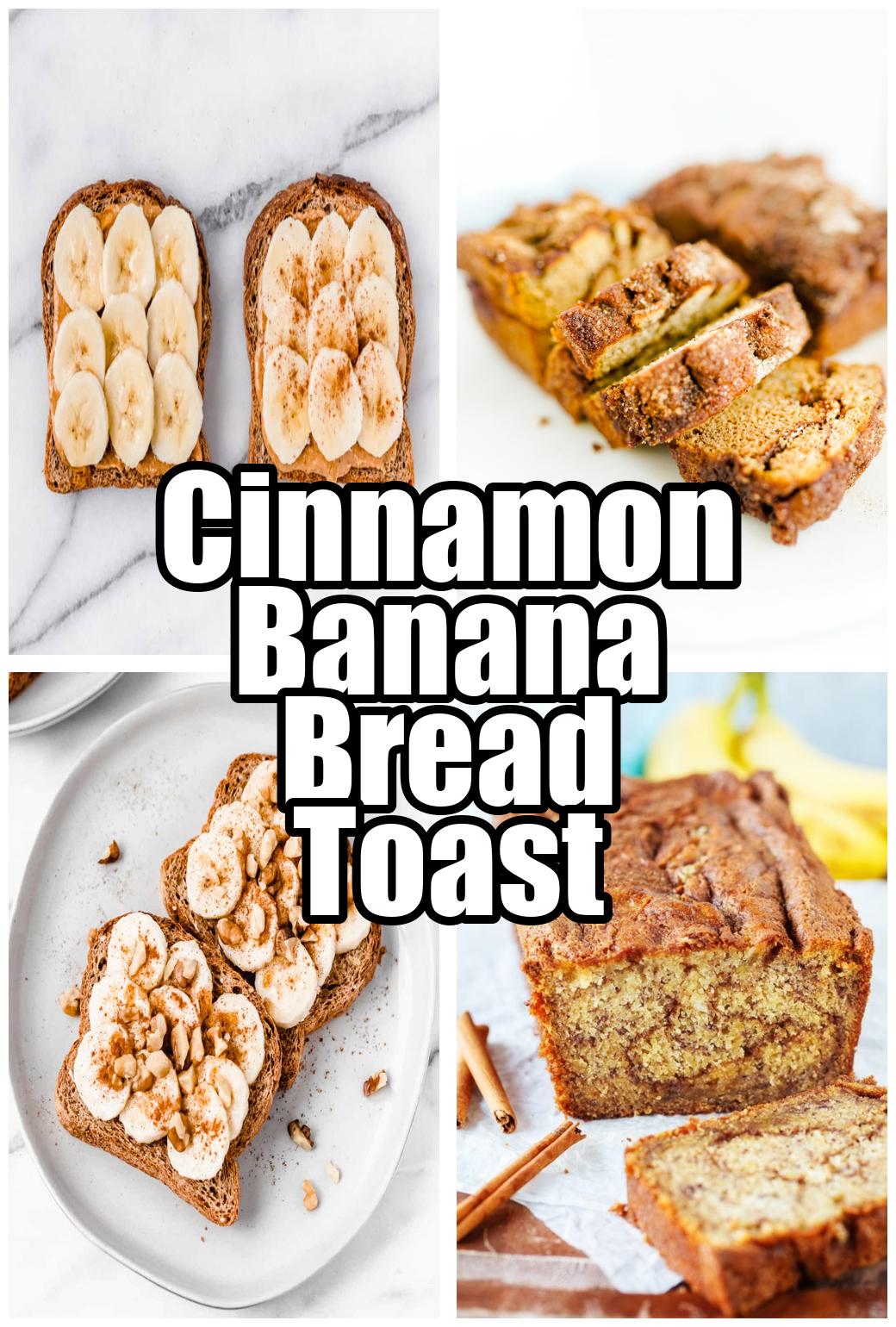 Cinnamon Banana Bread Toast