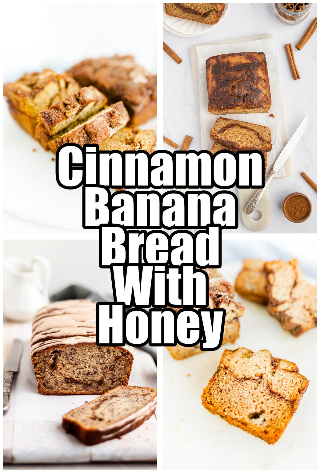 Cinnamon Banana Bread With Honey