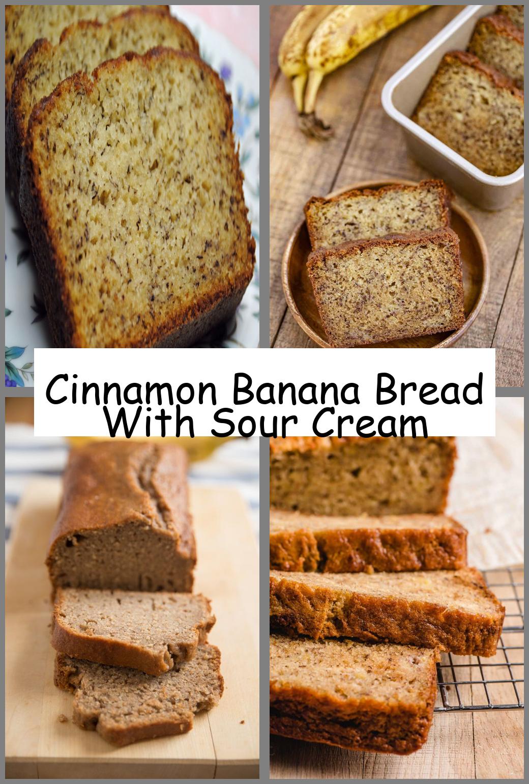 Cinnamon Banana Bread With Sour Cream