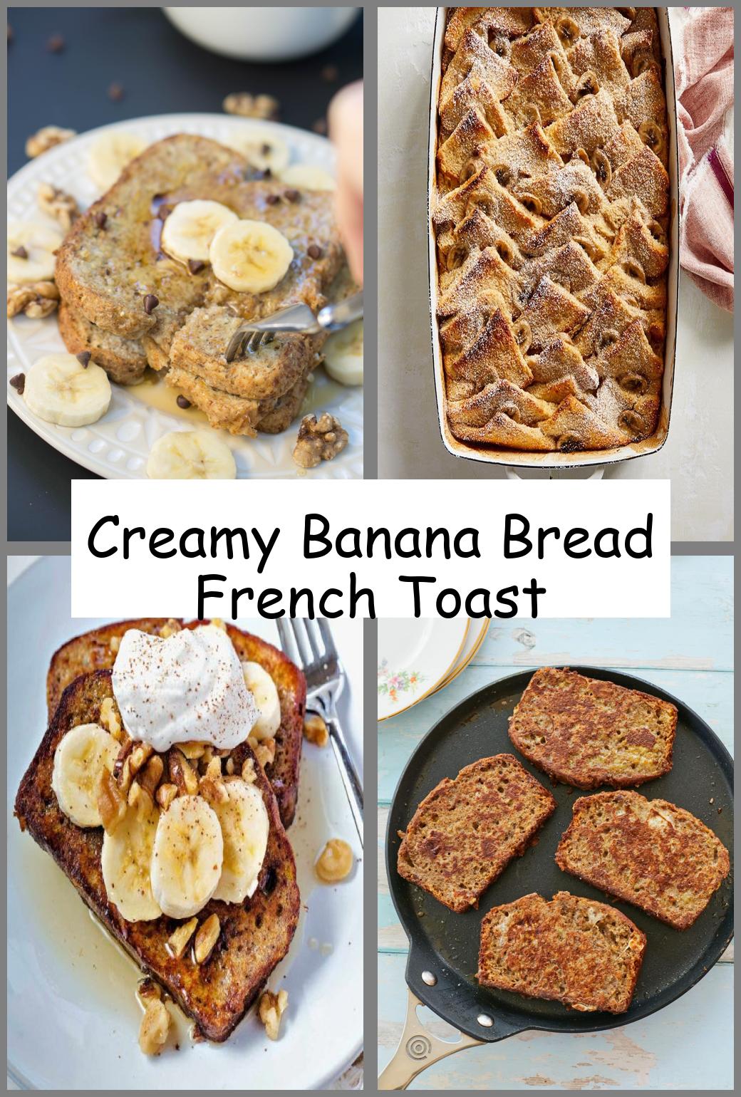 Creamy Banana Bread French Toast